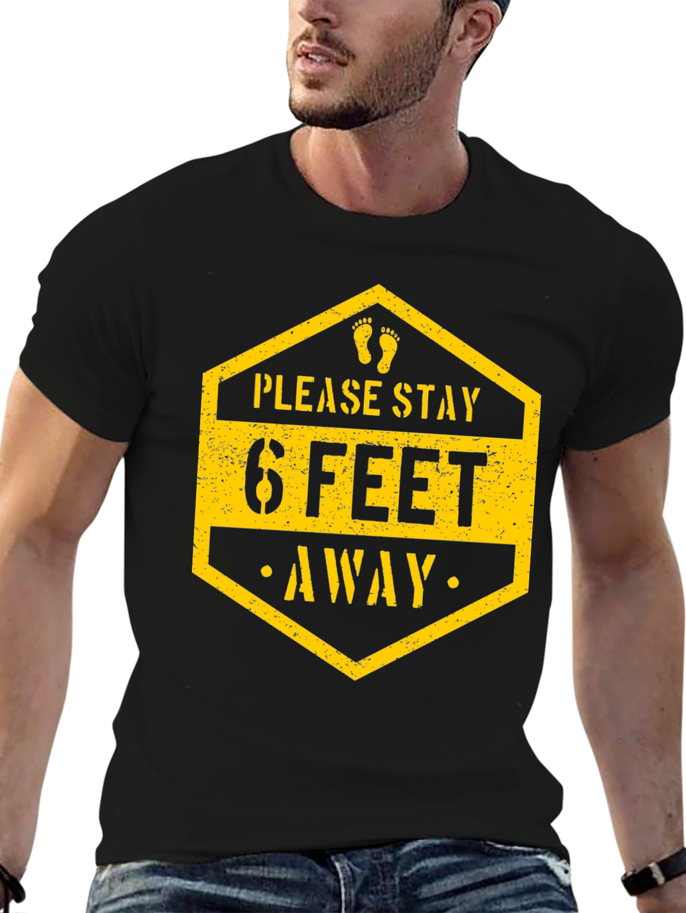 Stay Safe T-Shirt - Please Stay 6 Feet Away