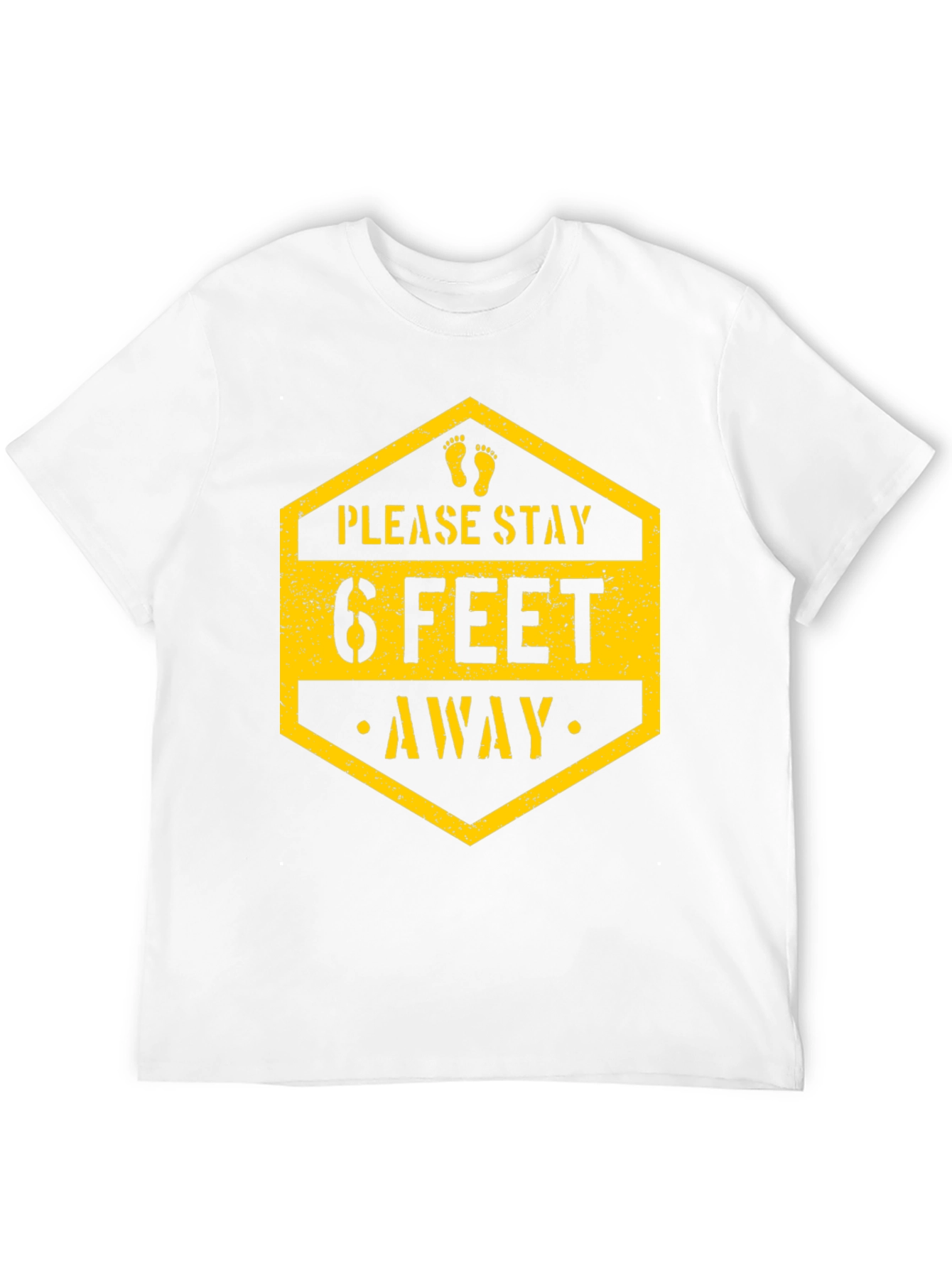 Stay Safe T-Shirt - Please Stay 6 Feet Away
