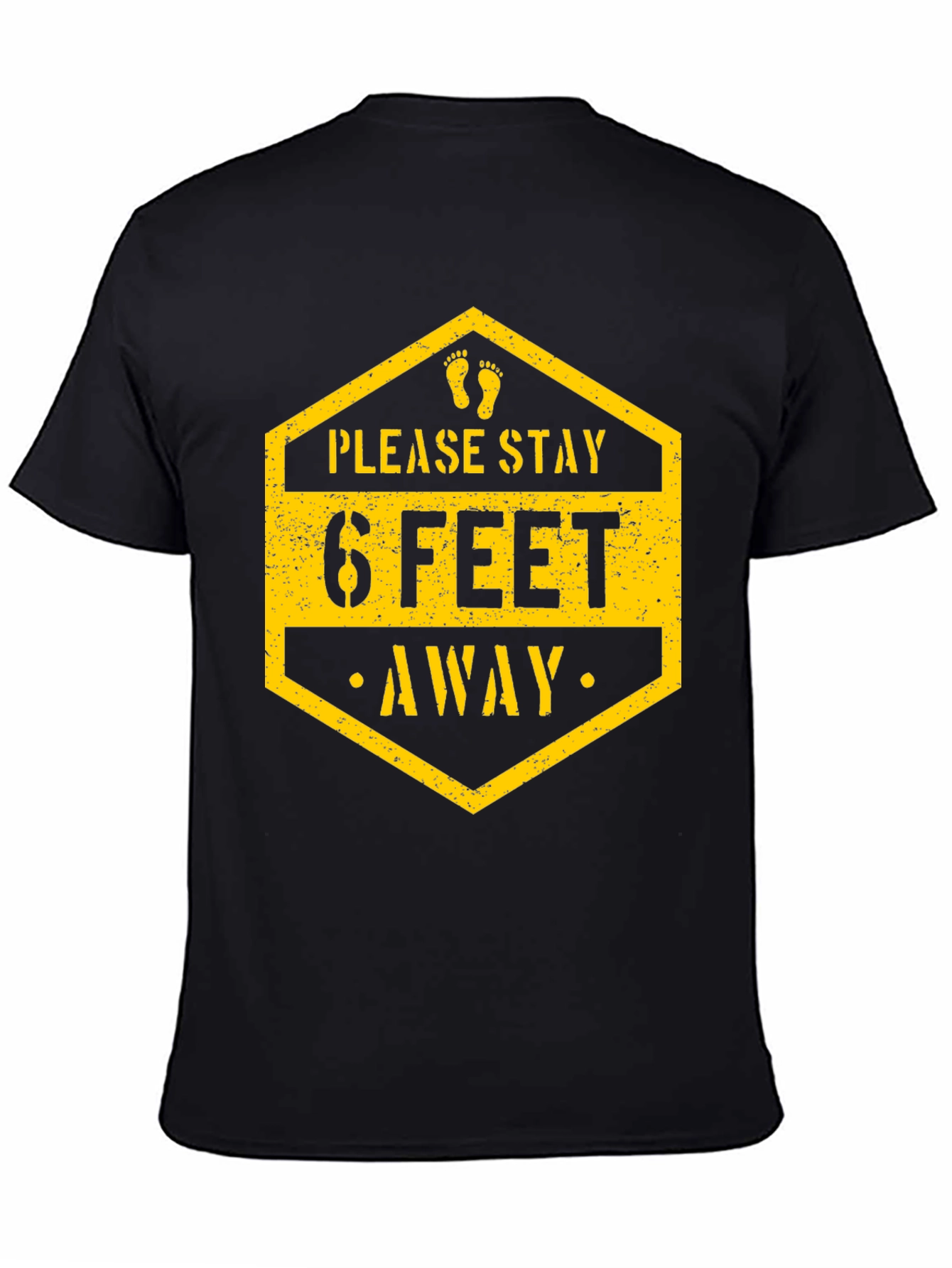 Stay Safe T-Shirt - Please Stay 6 Feet Away