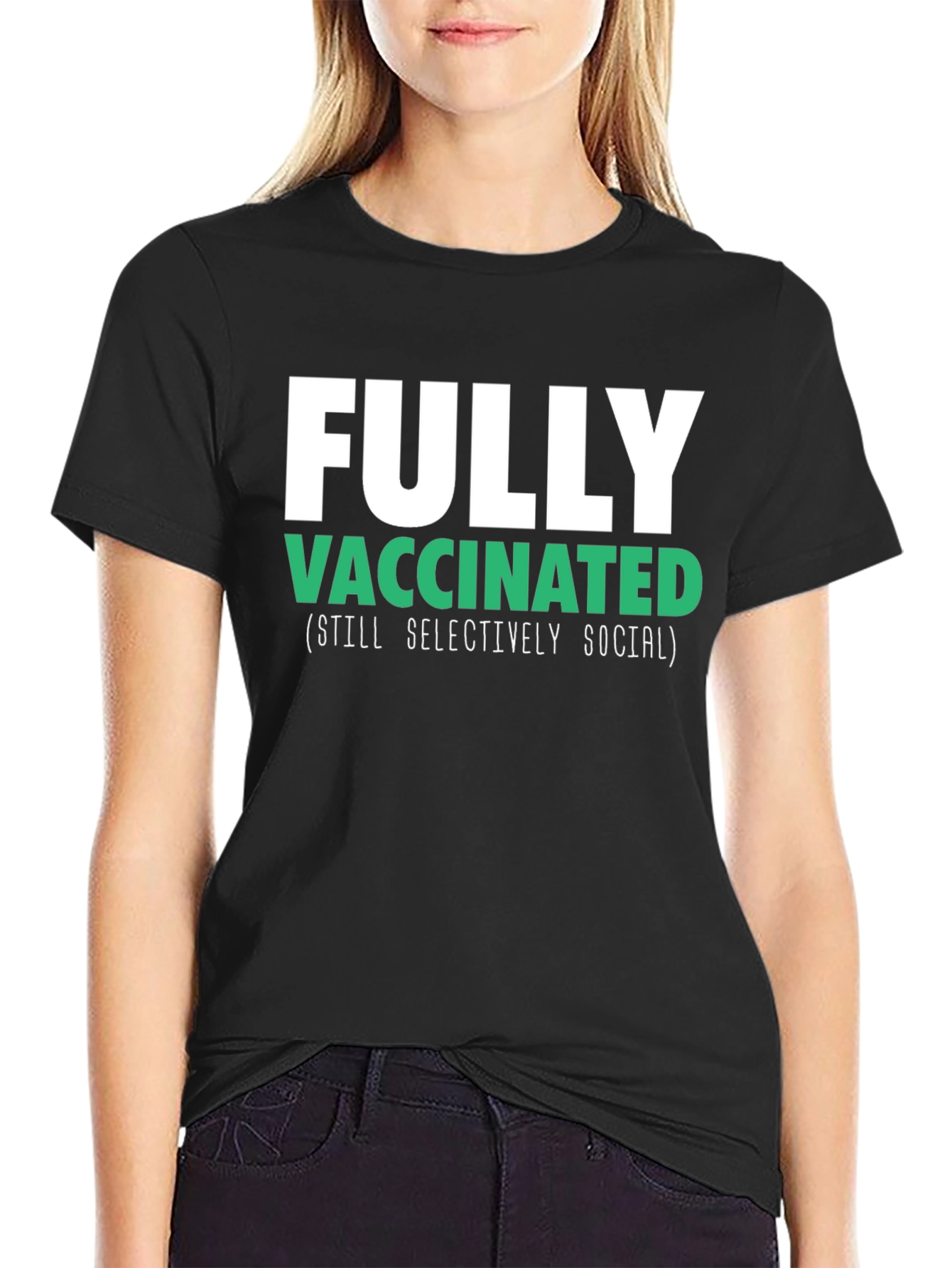 Fully Vaccinated (Still Selectively Social) T-Shirt