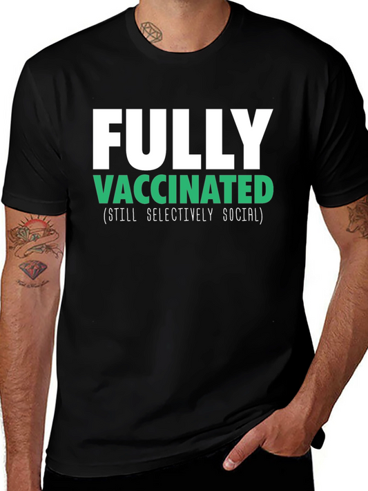Fully Vaccinated (Still Selectively Social) T-Shirt