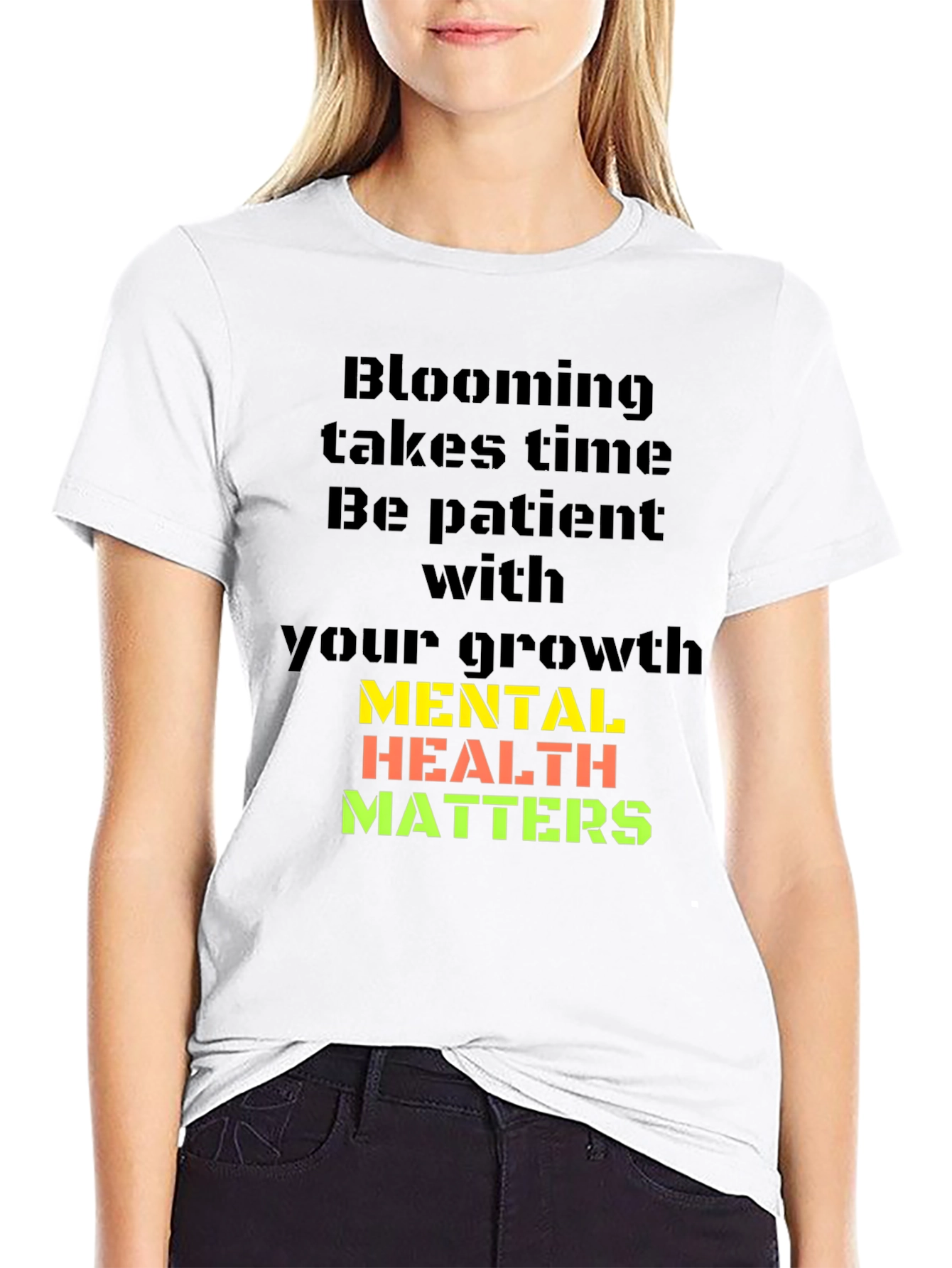 Mental Health Matters T-Shirt: Blooming Takes Time