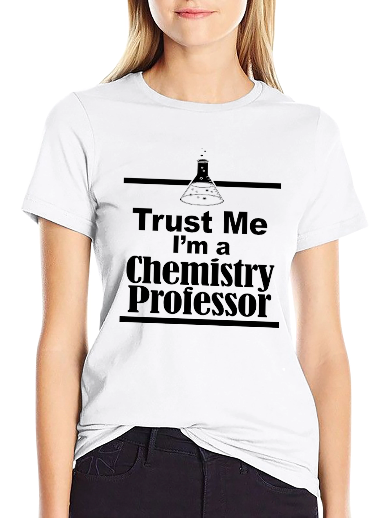 Trust Me Im a Chemistry Professor T-Shirt