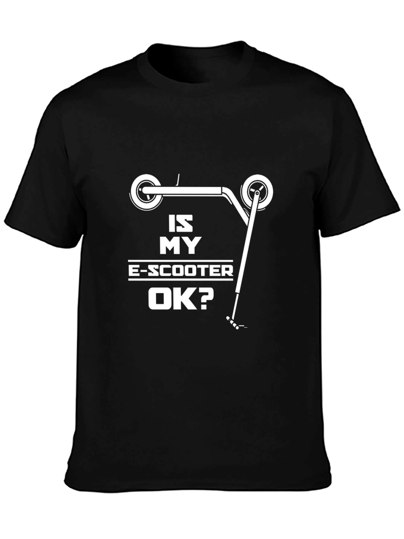 Is My E-Scooter OK? Graphic T-Shirt