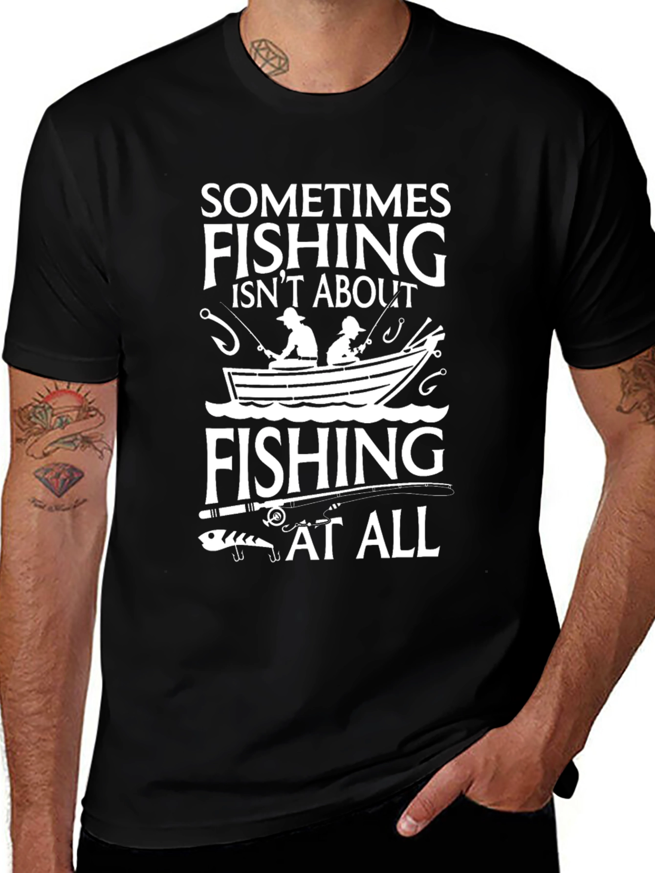 Fishing Isnt About Fishing At All T-Shirt