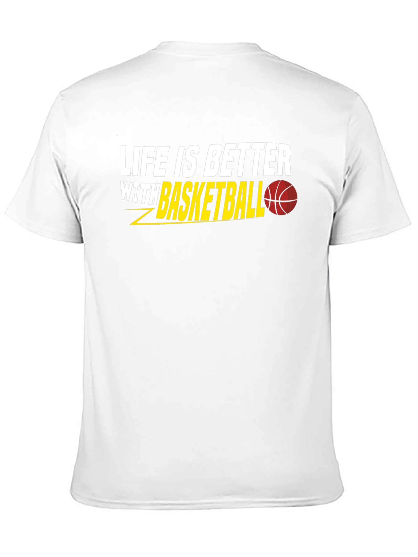 Life is Better With Basketball T-Shirt