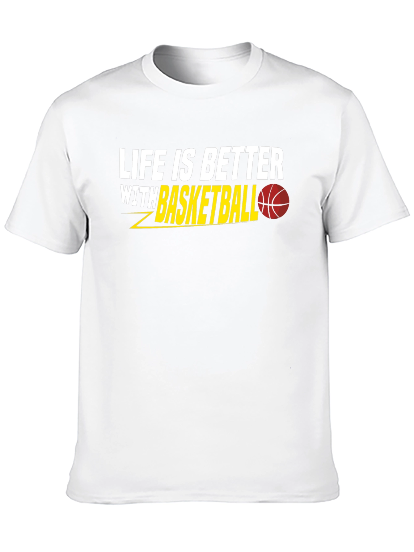 Life is Better With Basketball T-Shirt