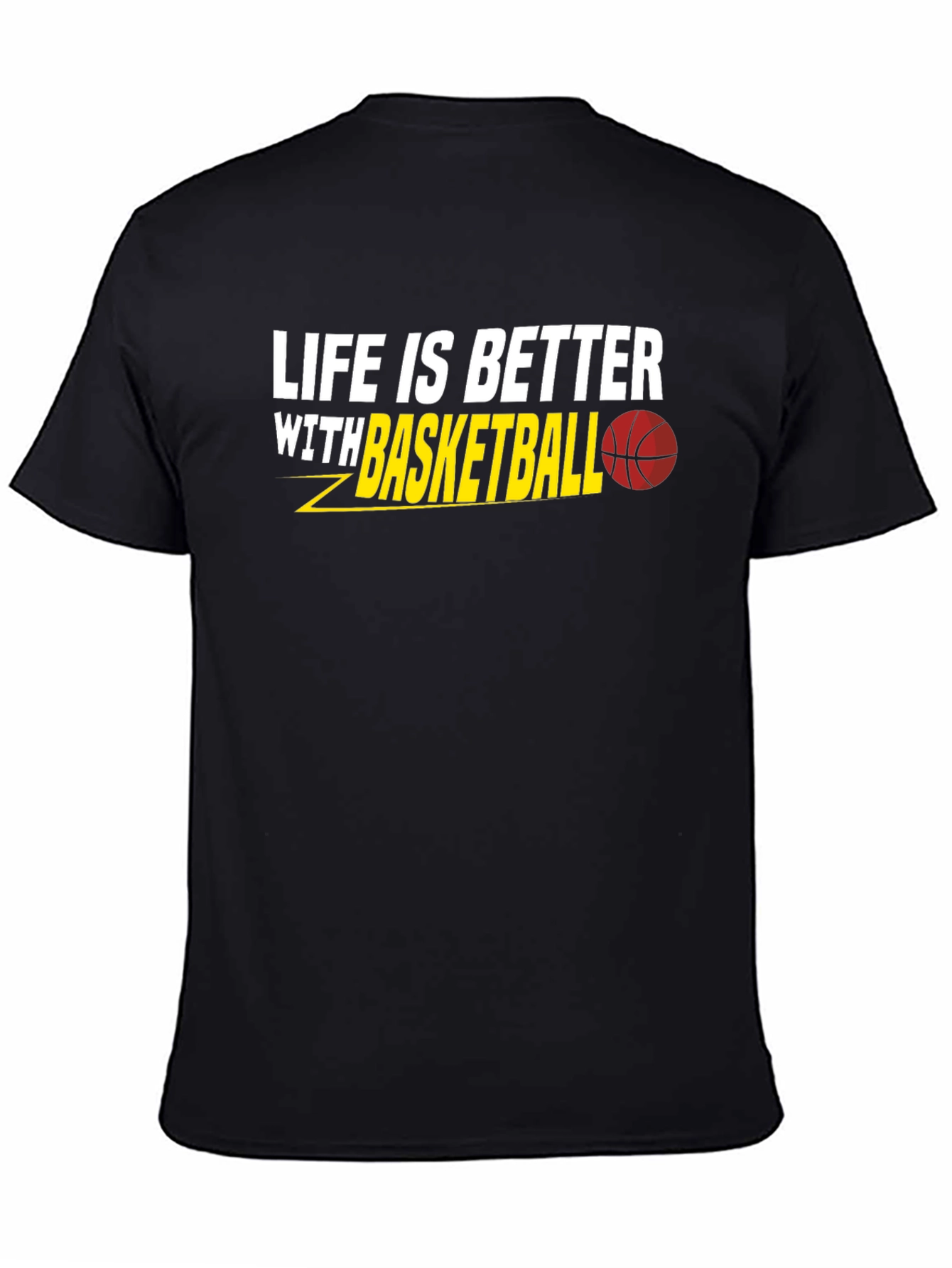Life is Better With Basketball T-Shirt