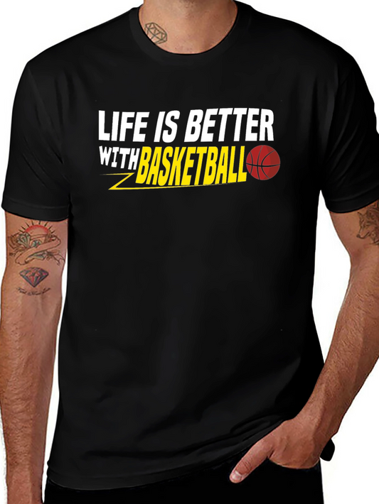 Life is Better With Basketball T-Shirt