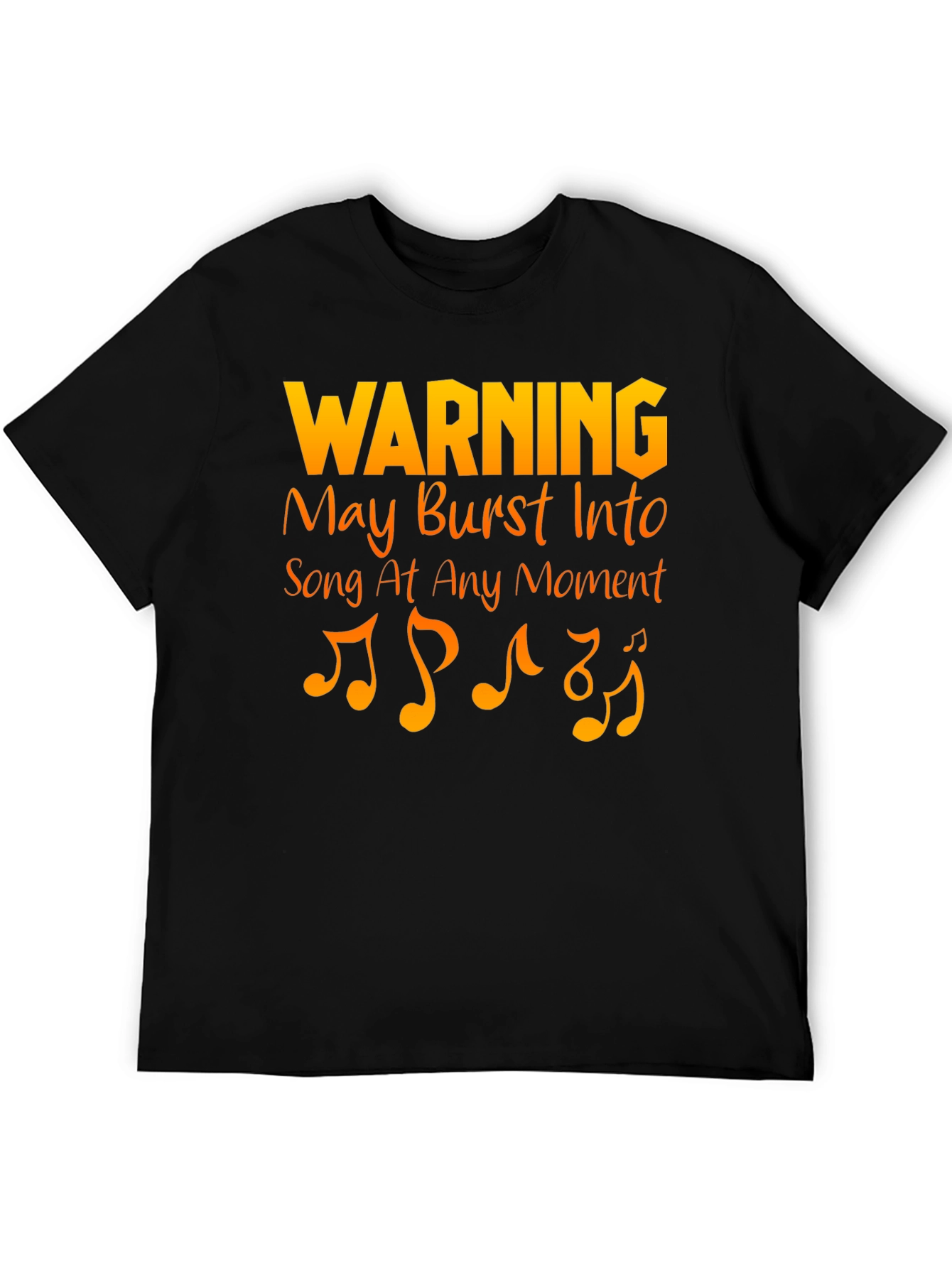 Warning May Burst Into Song T-Shirt