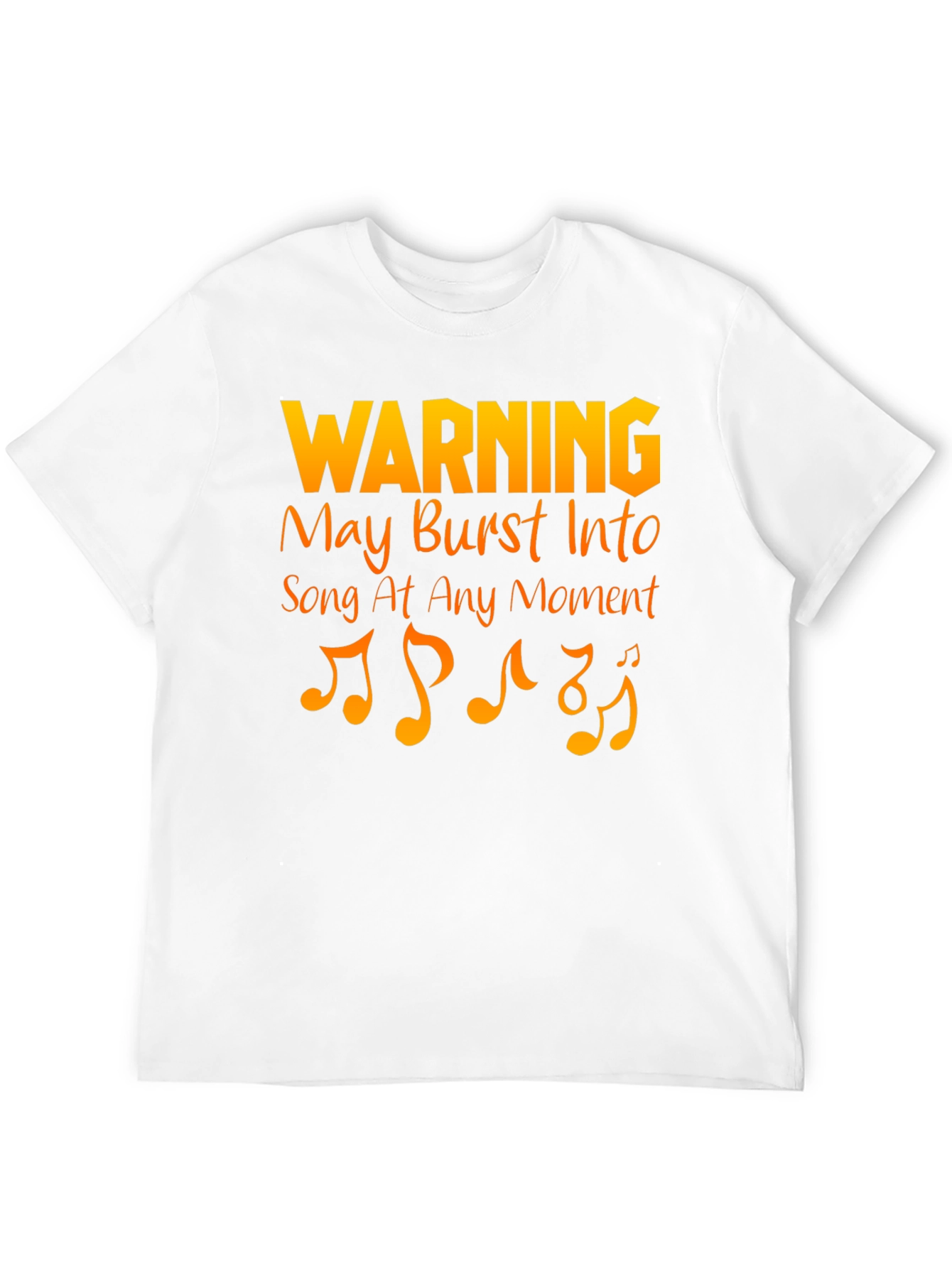 Warning May Burst Into Song T-Shirt