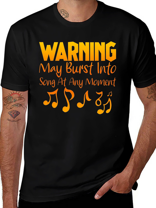 Warning May Burst Into Song T-Shirt