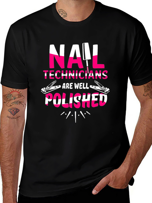 Nail Tech T-Shirt - Nail Technicians Are Well Polished