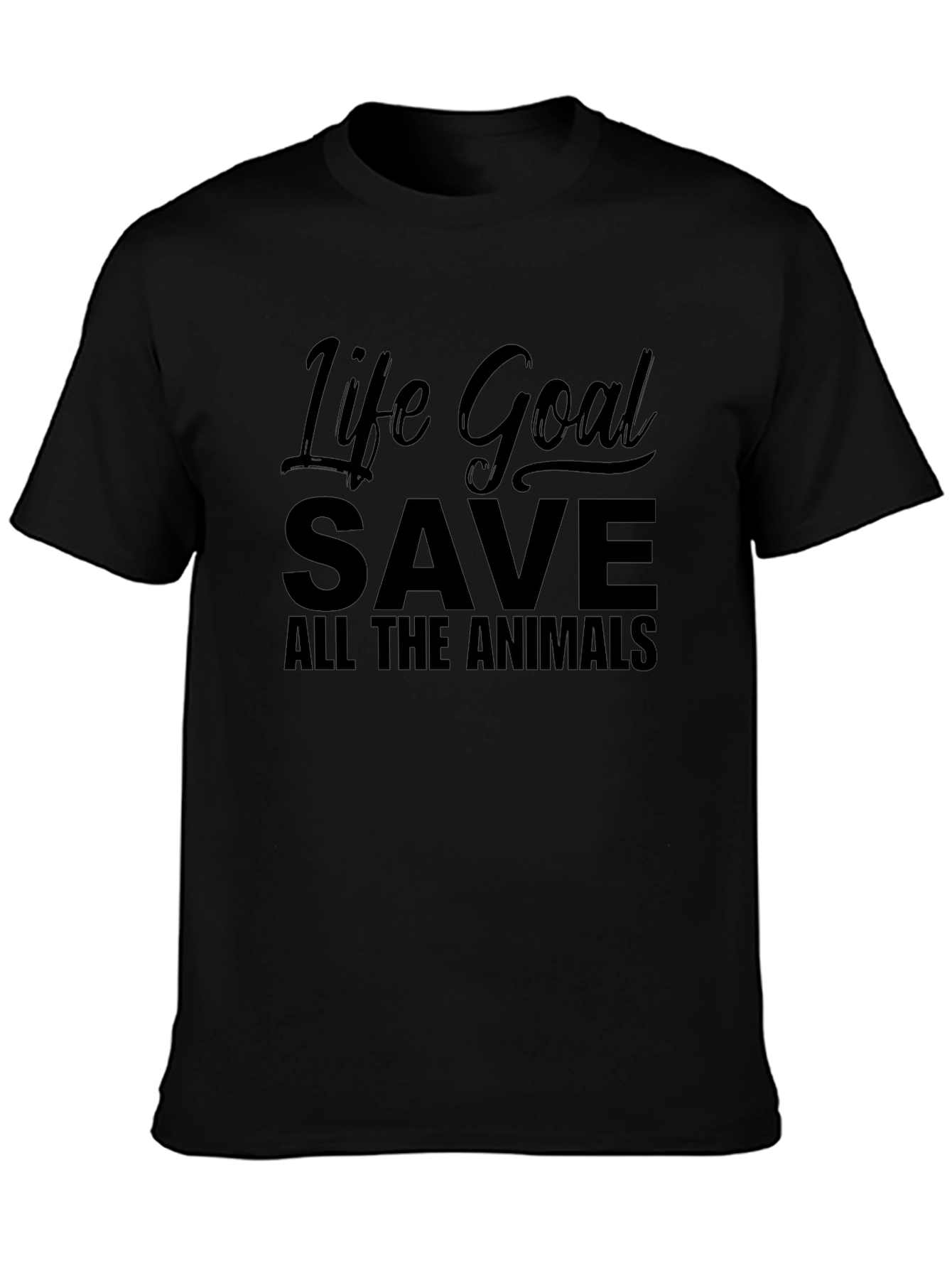 Life Goal Save All The Animals T-Shirt