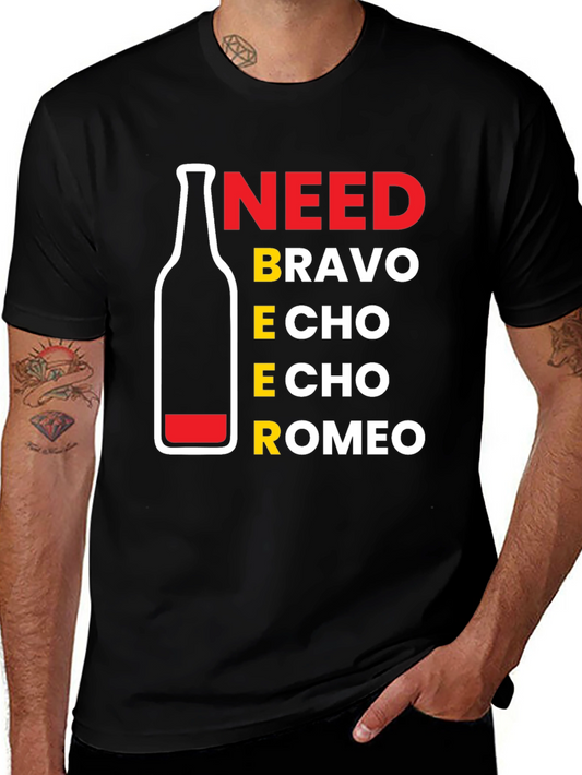 Need Beer Bravo Echo Romeo Mens Black T-Shirt