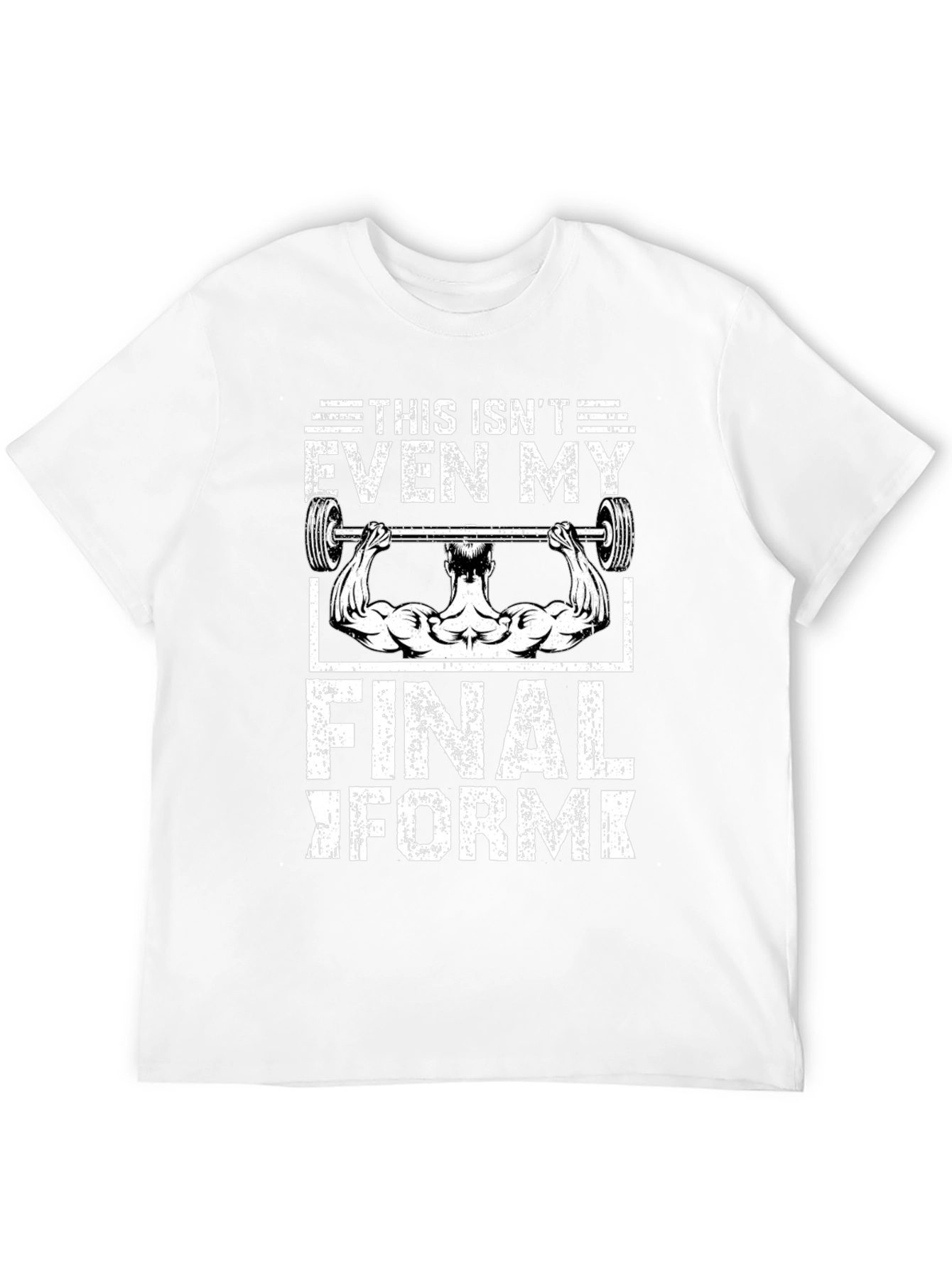 Gym Motivation T-Shirt: Not My Final Form