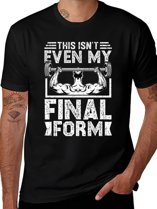 Gym Motivation T-Shirt: Not My Final Form