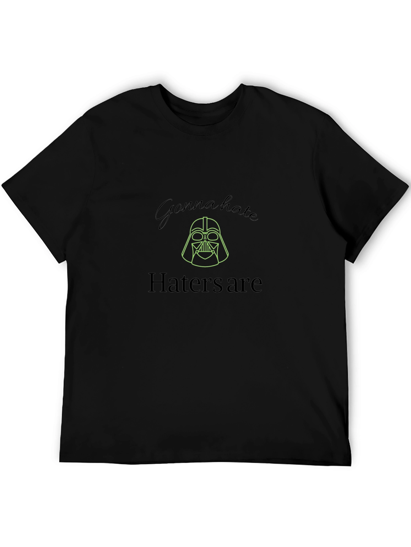 Darth Vader Haters Gonna Hate Black T-Shirt