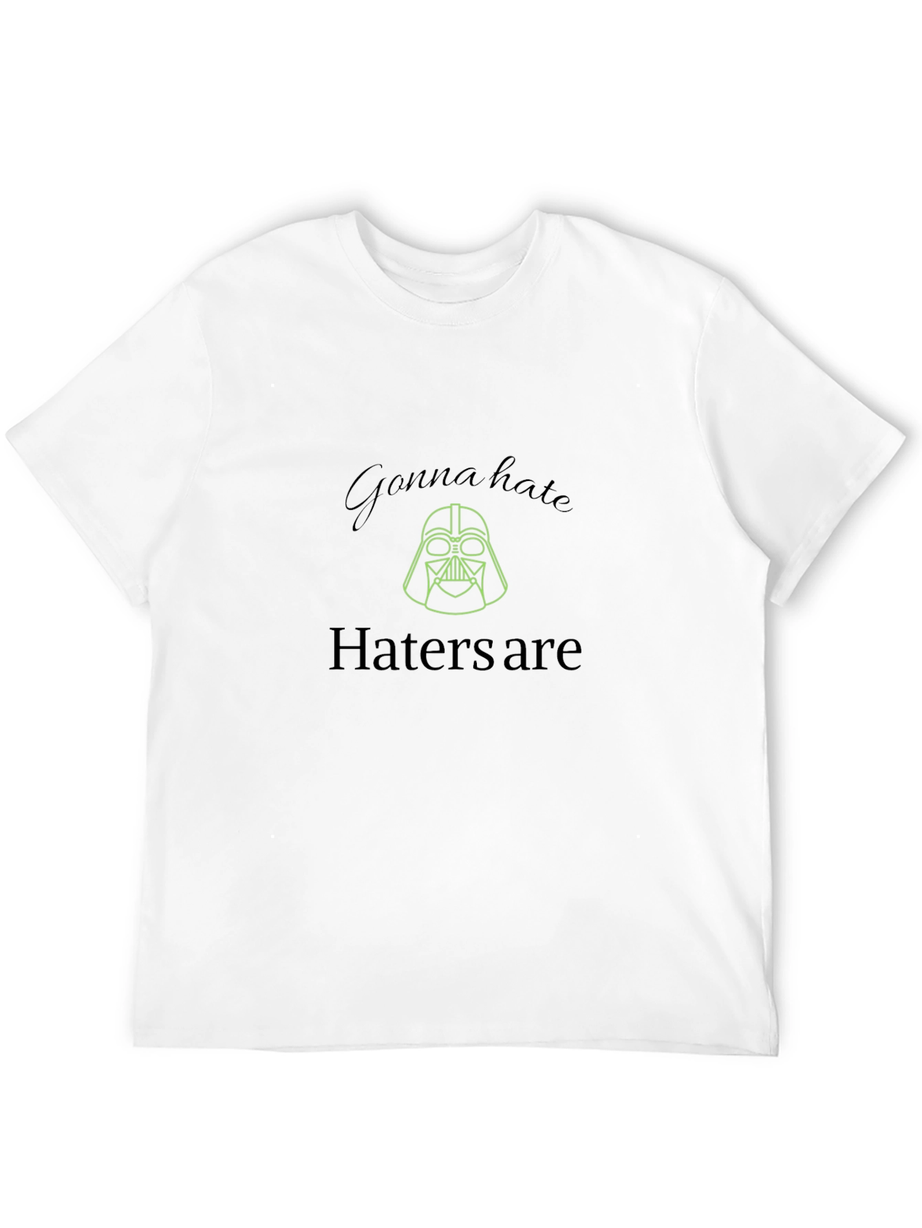 Darth Vader Haters Gonna Hate Black T-Shirt
