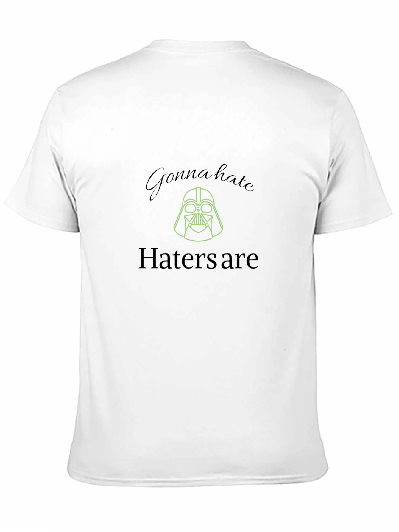 Darth Vader Haters Gonna Hate Black T-Shirt
