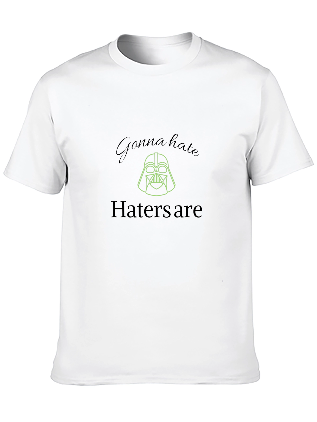 Darth Vader Haters Gonna Hate Black T-Shirt