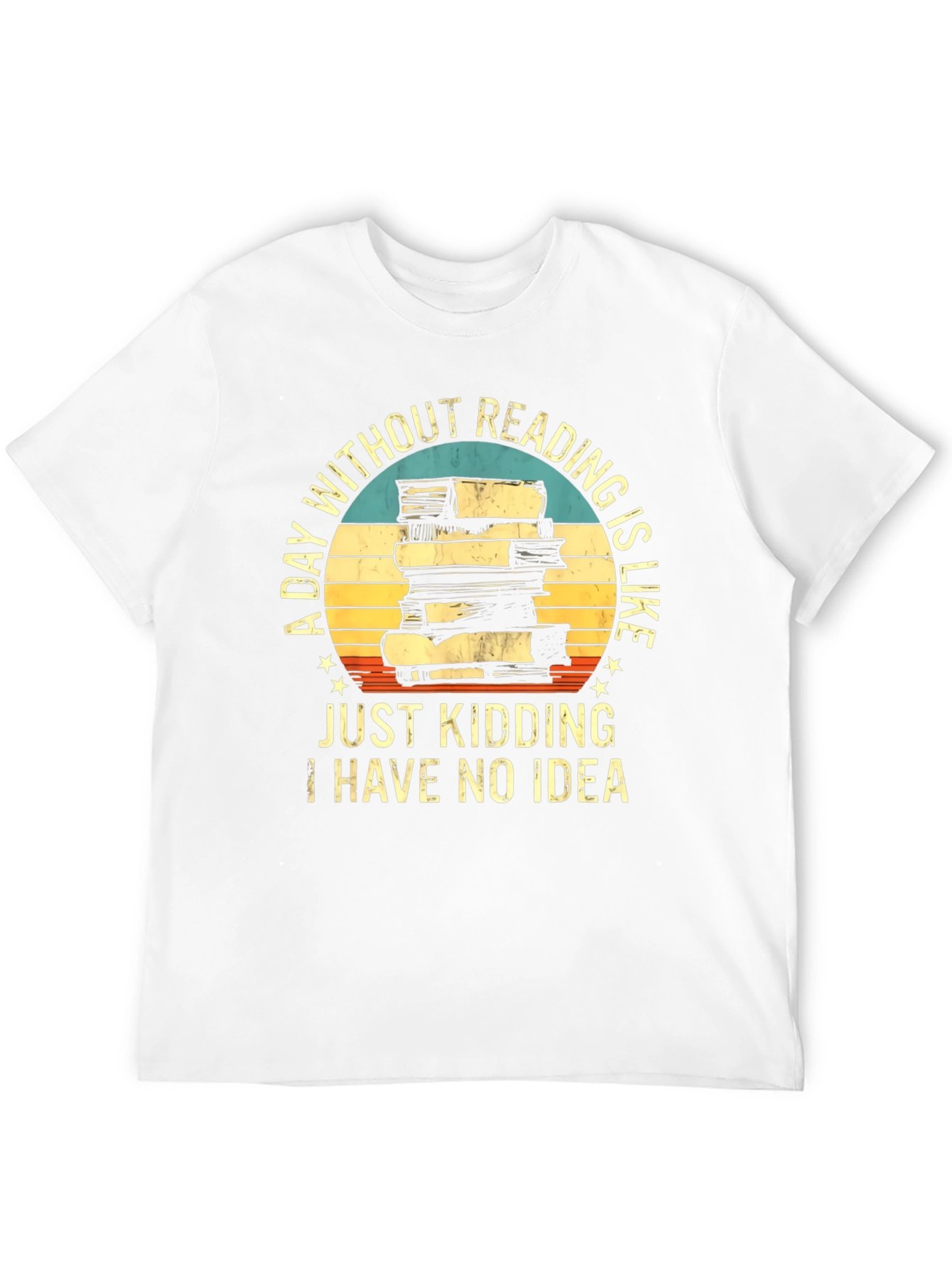 Funny Reading T-Shirt - A Day Without Reading