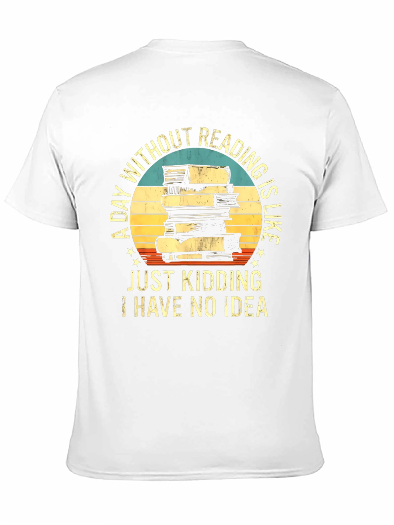 Funny Reading T-Shirt - A Day Without Reading