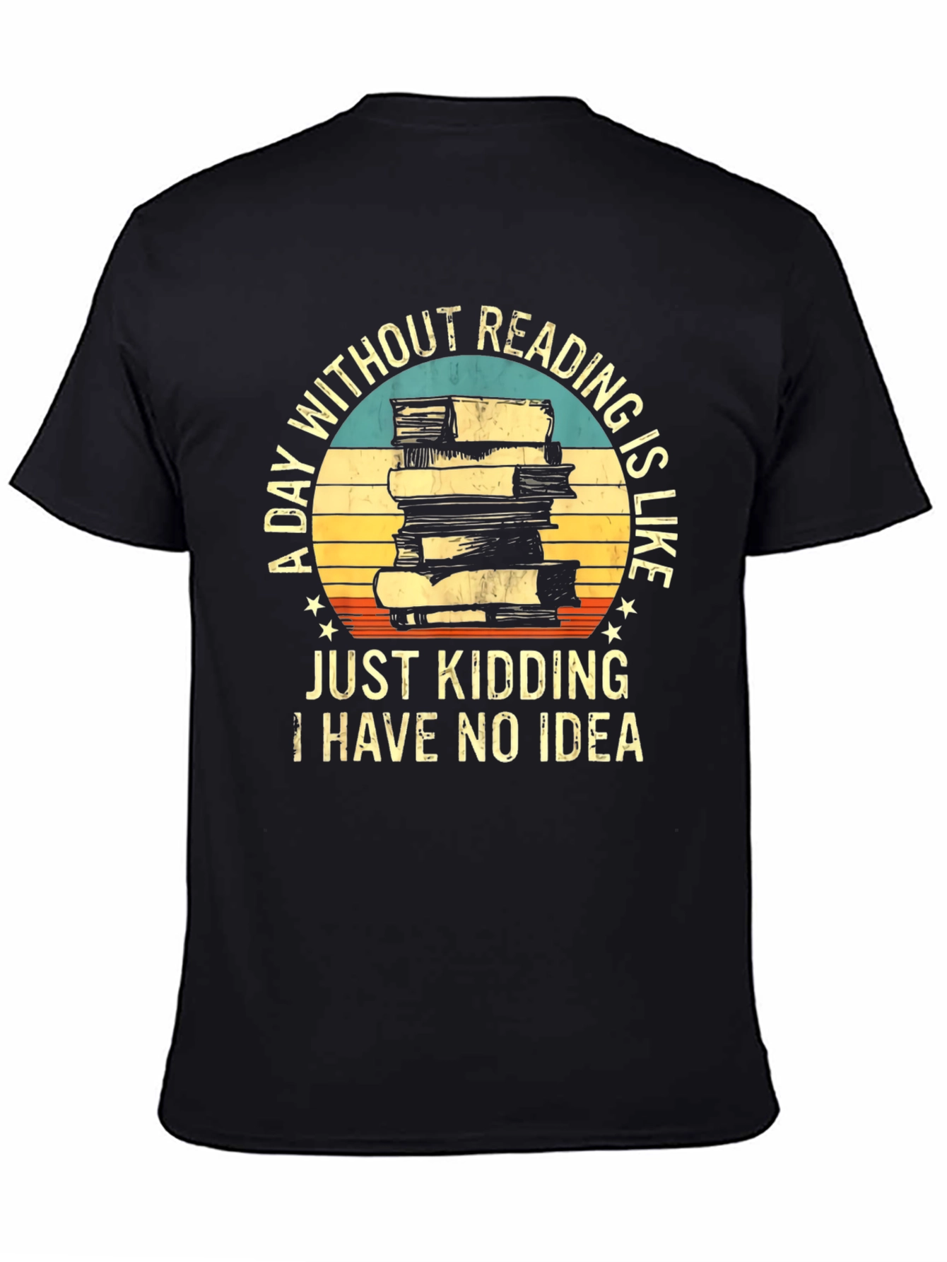 Funny Reading T-Shirt - A Day Without Reading