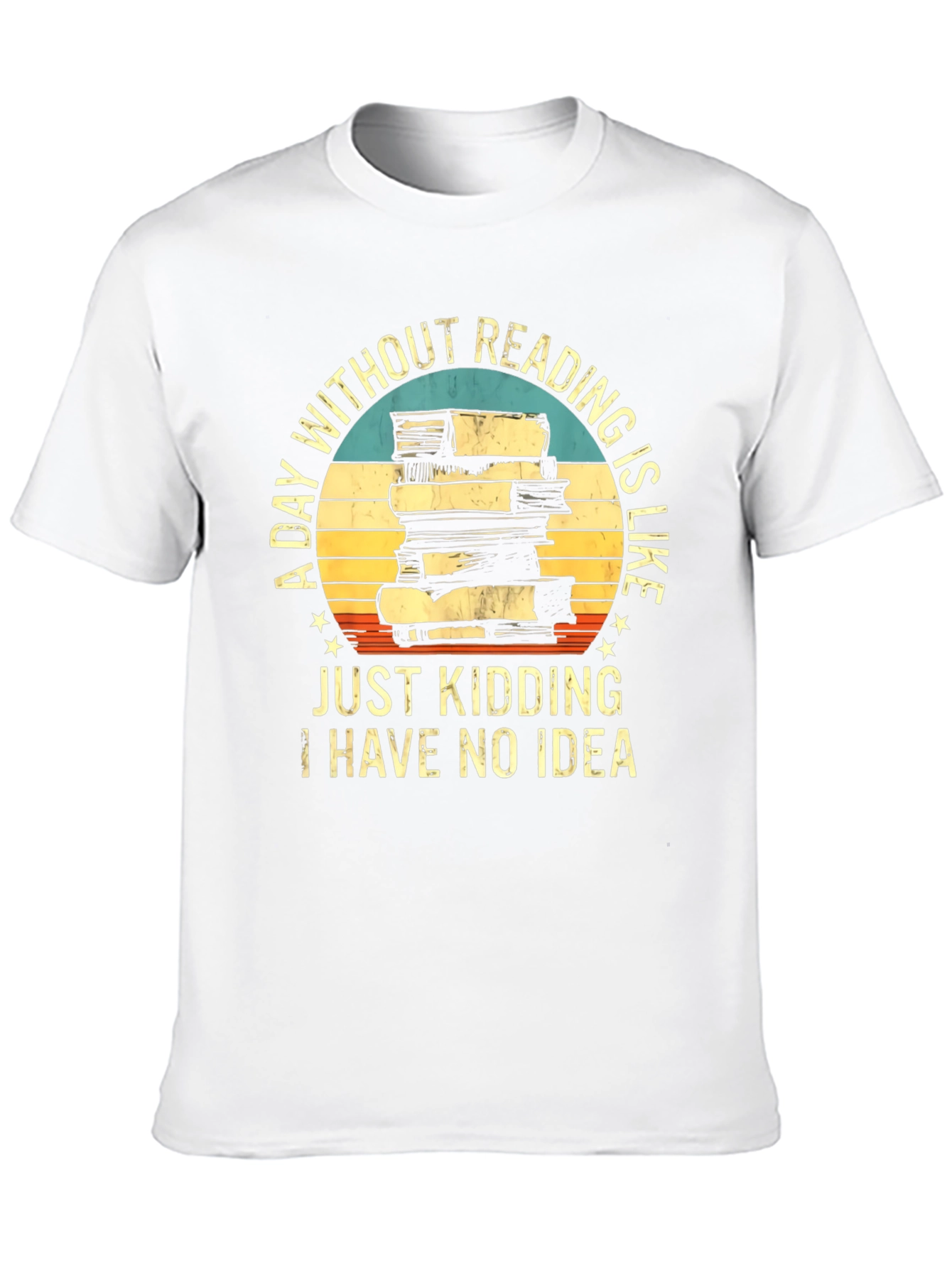 Funny Reading T-Shirt - A Day Without Reading