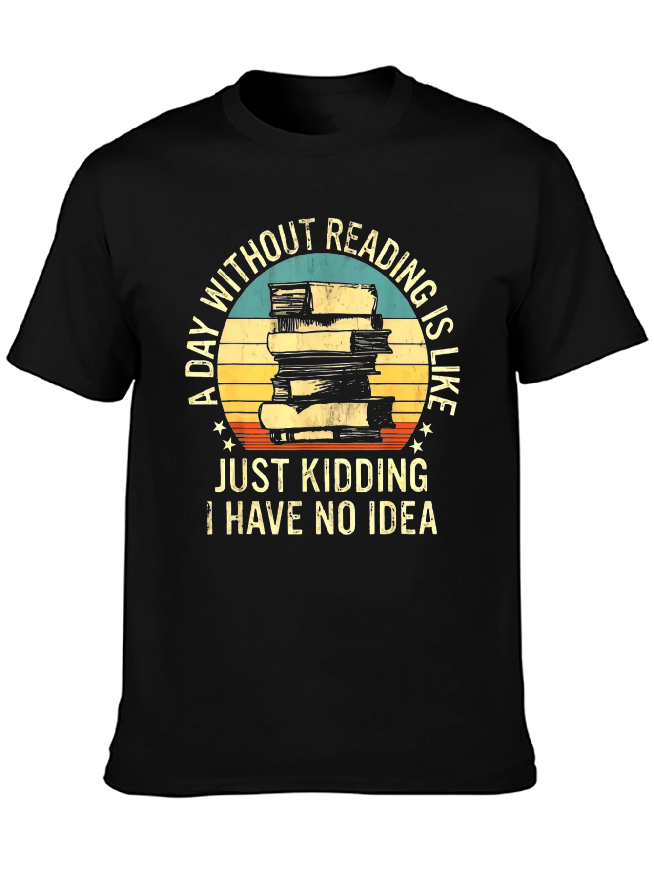 Funny Reading T-Shirt - A Day Without Reading