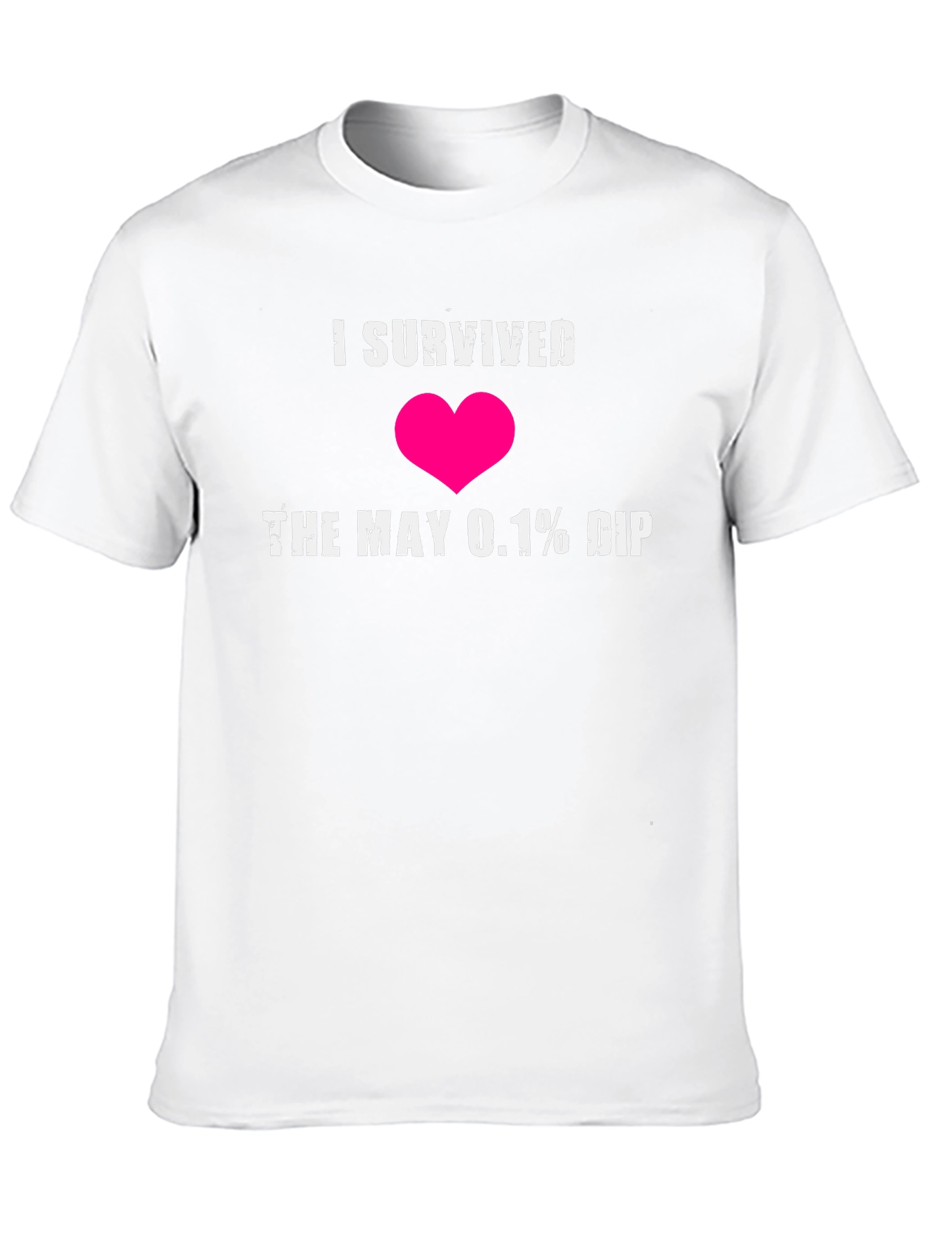 I Survived the May 0.1% DIP Graphic T-Shirt