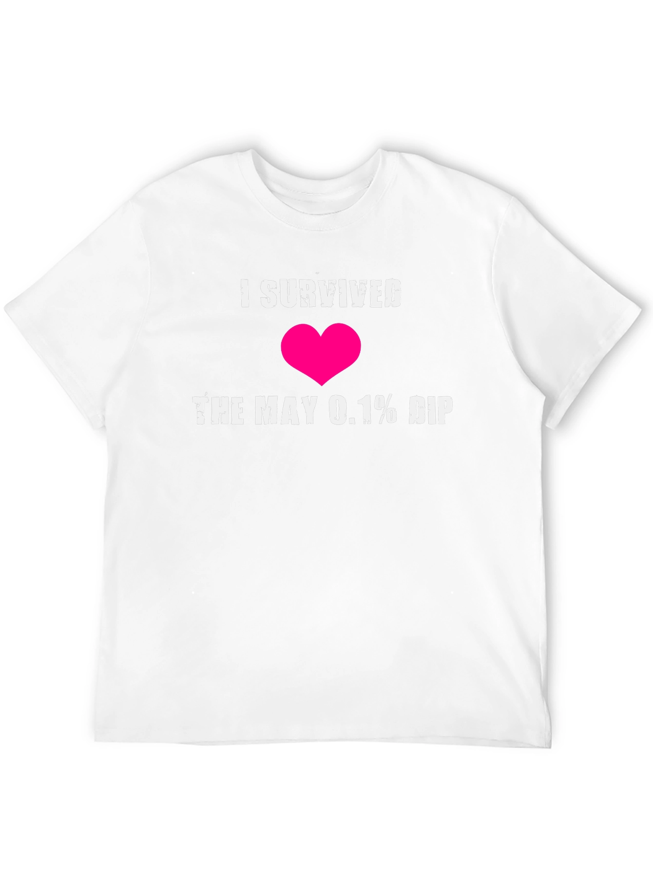 I Survived the May 0.1% DIP Graphic T-Shirt