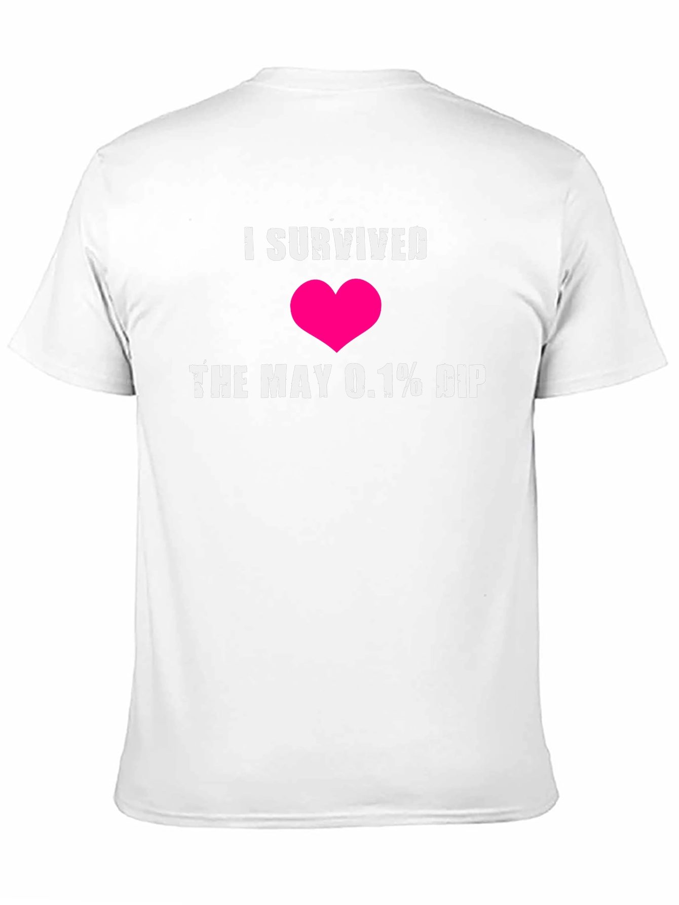 I Survived the May 0.1% DIP Graphic T-Shirt