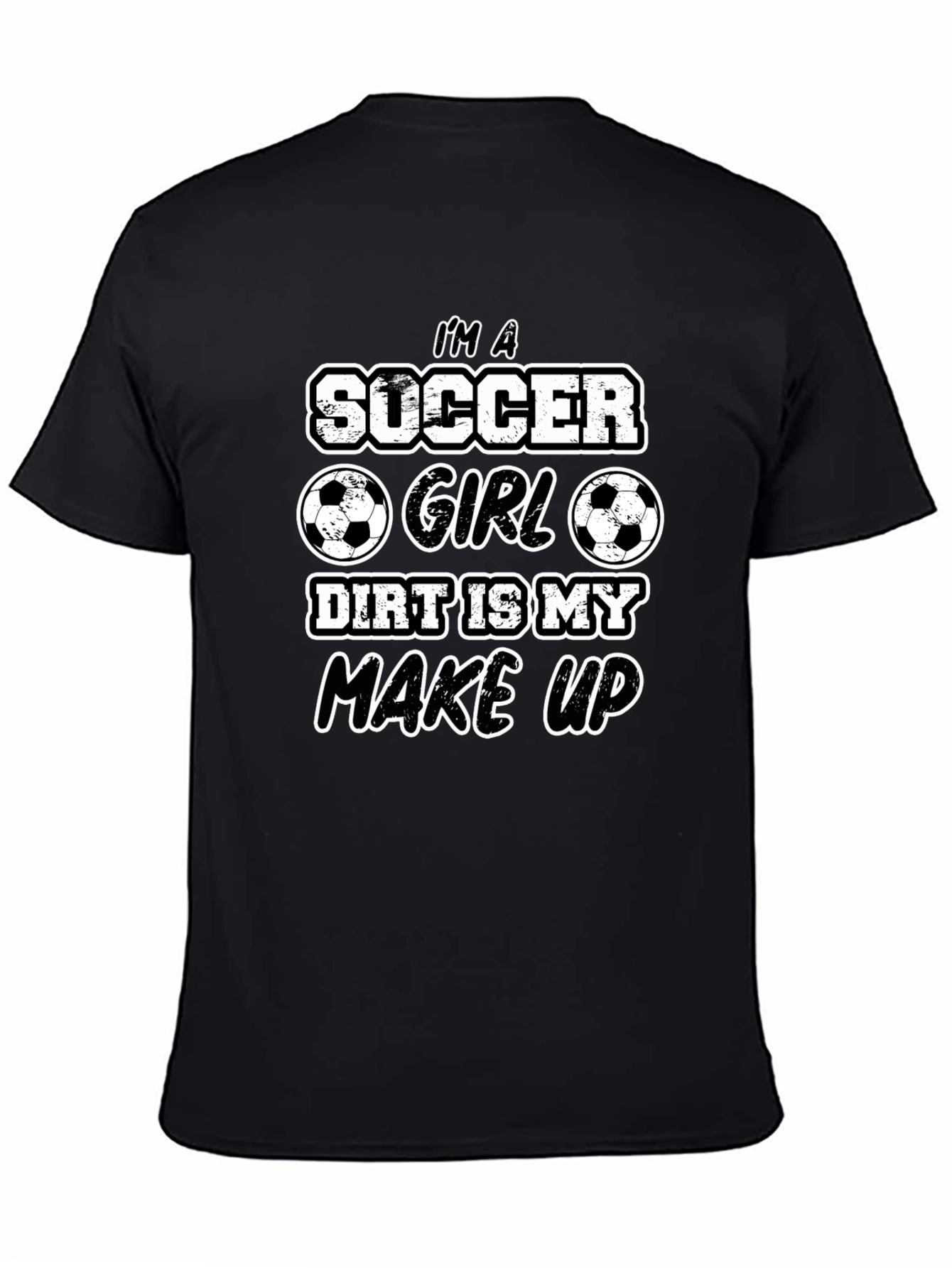 Soccer Girl Dirt Makeup T-Shirt