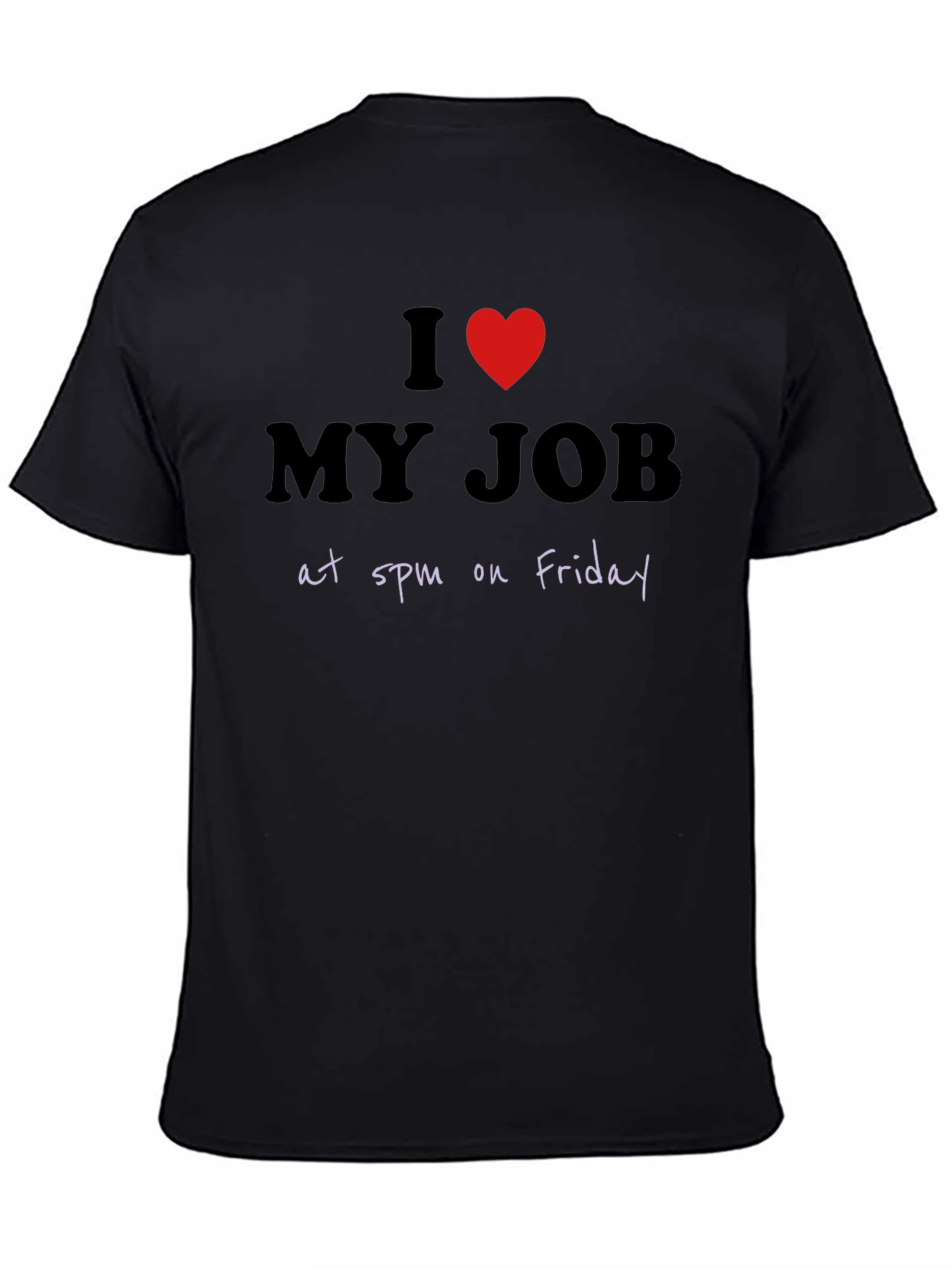 I Heart My Job at 5pm Friday Graphic T-Shirt