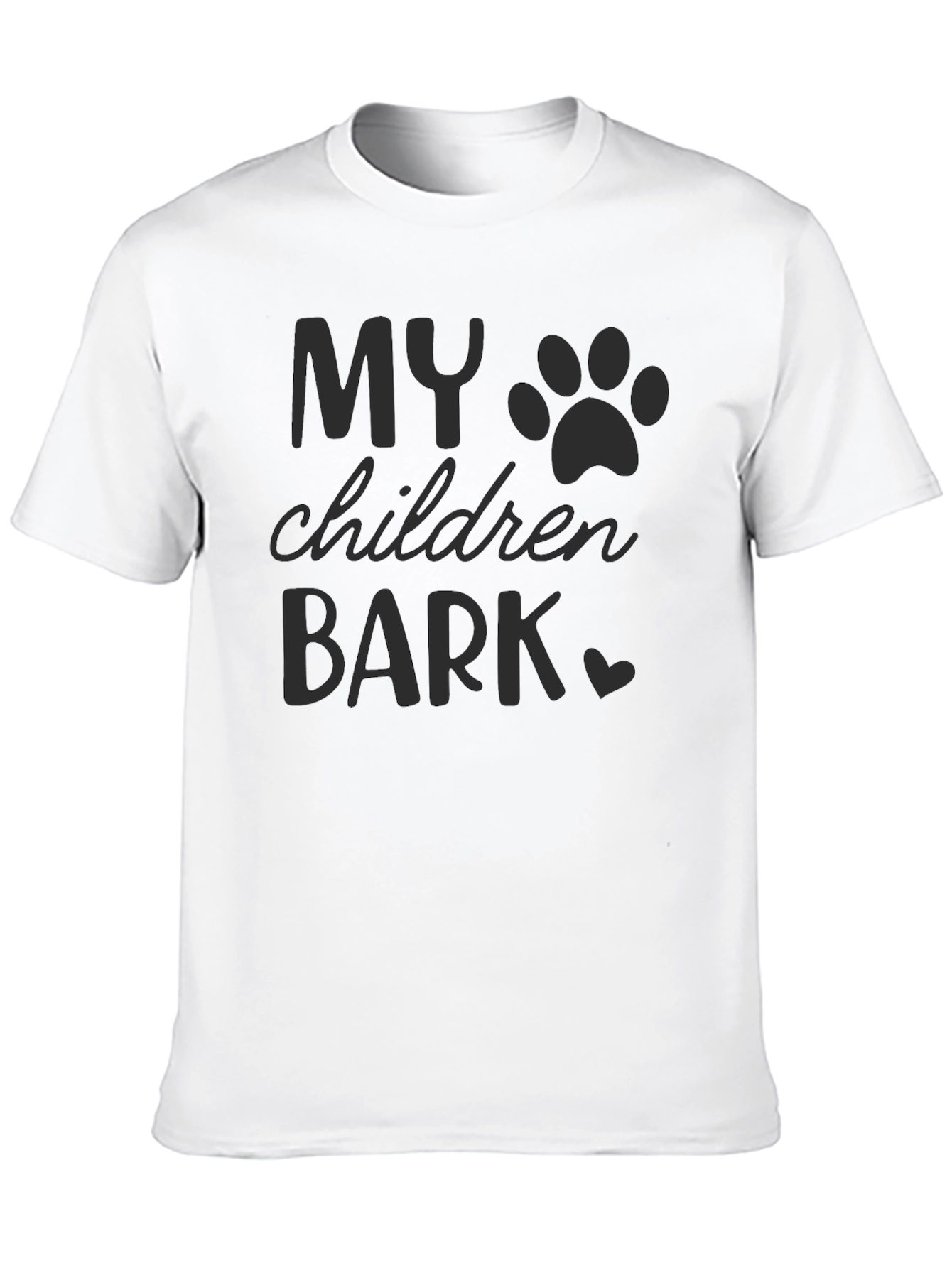 My Children Bark T-Shirt