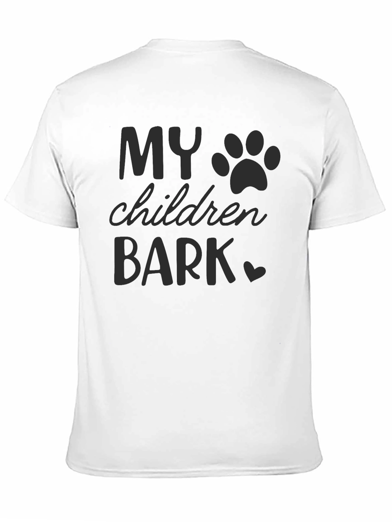 My Children Bark T-Shirt