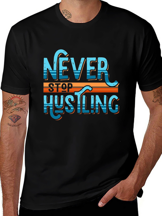 Never Stop Hustling Graphic Tee
