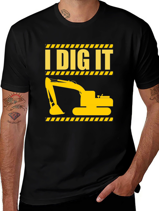 I Dig It Excavator Graphic T-Shirt