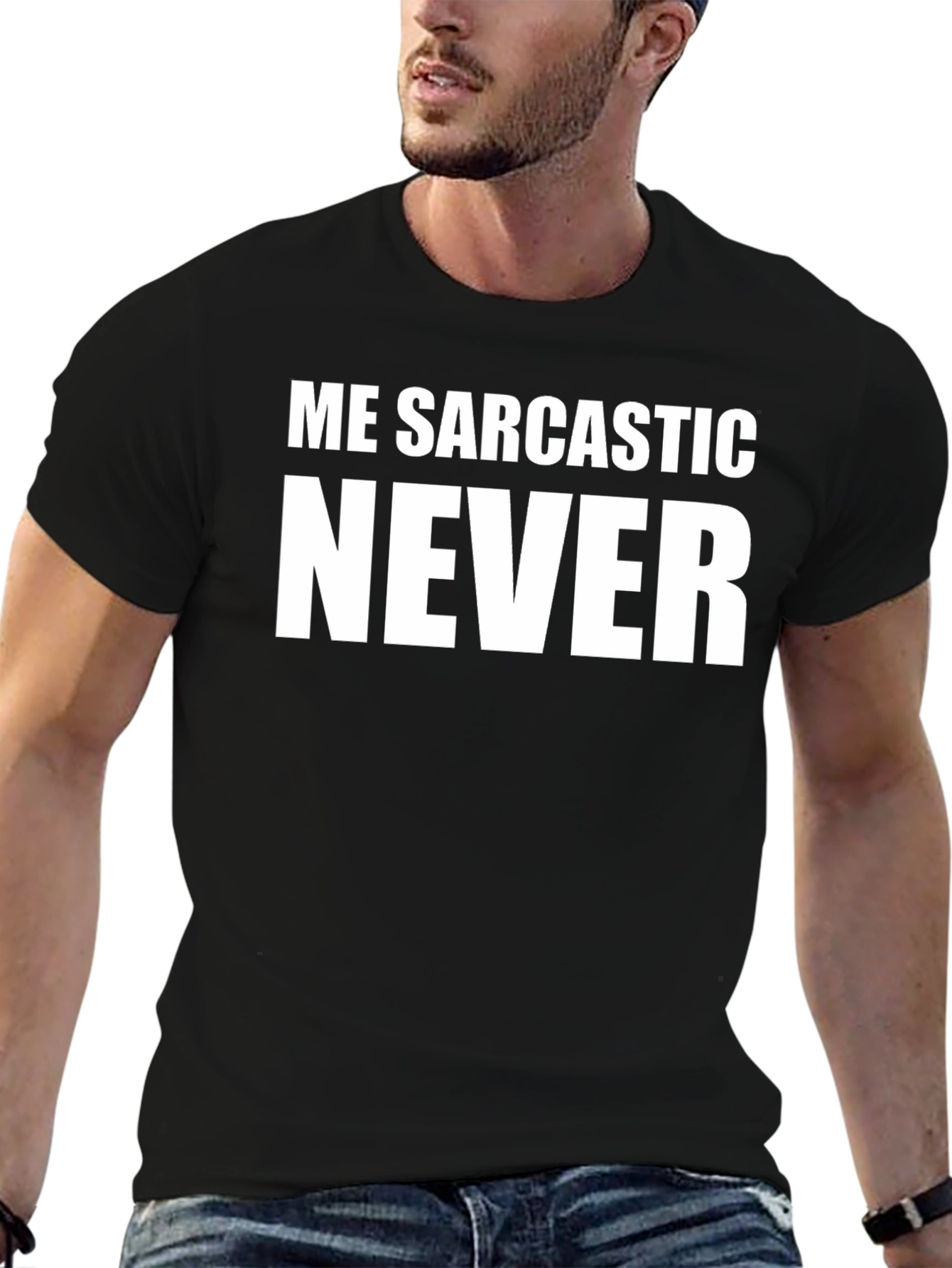 Me Sarcastic Never Graphic T-Shirt