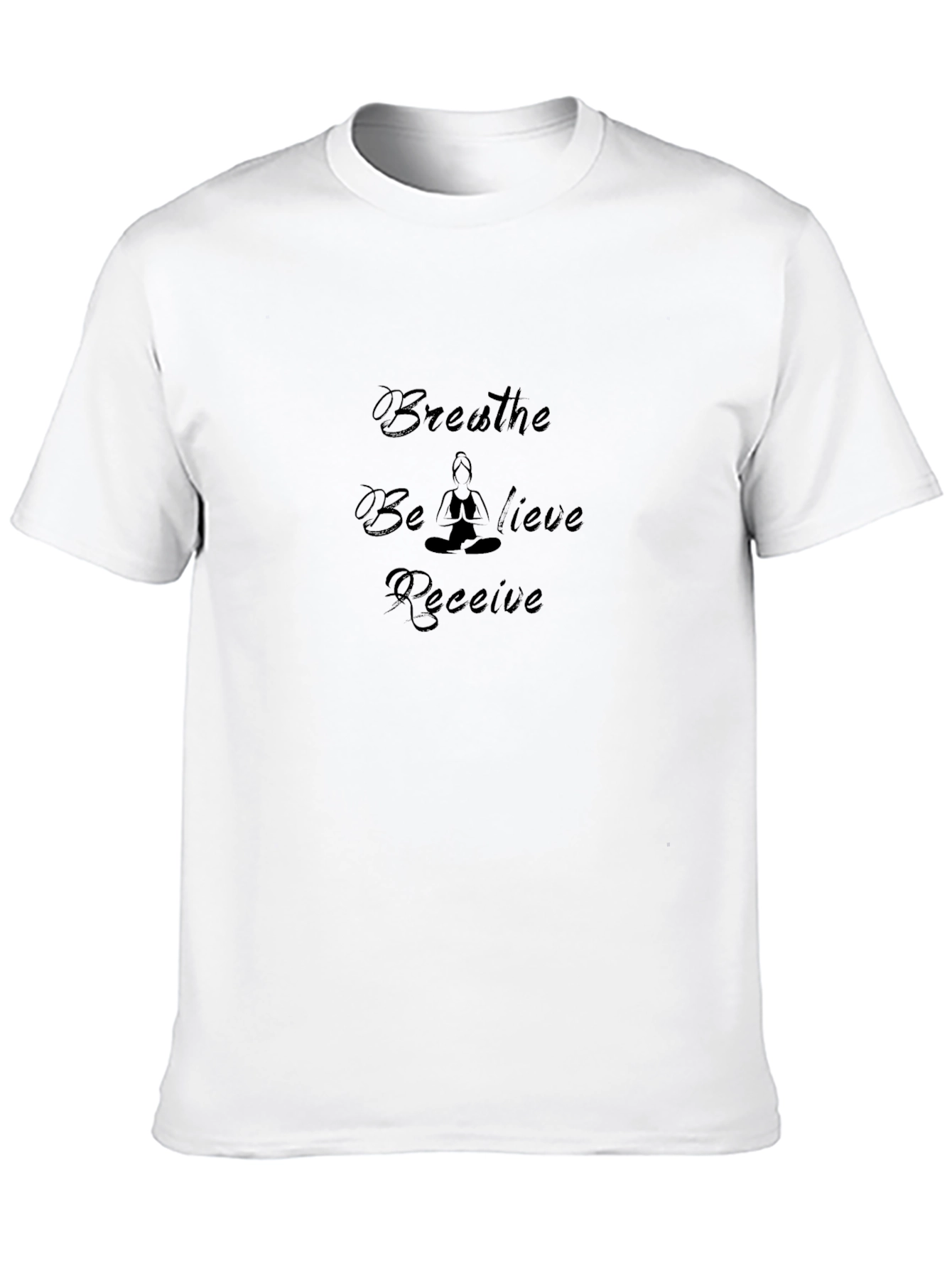 Meditate T-Shirt - Breathe Believe Receive Graphic Tee