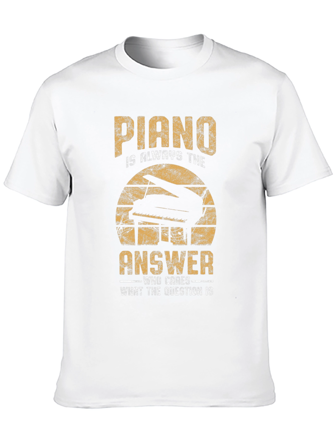 Piano is Always The Answer T-Shirt