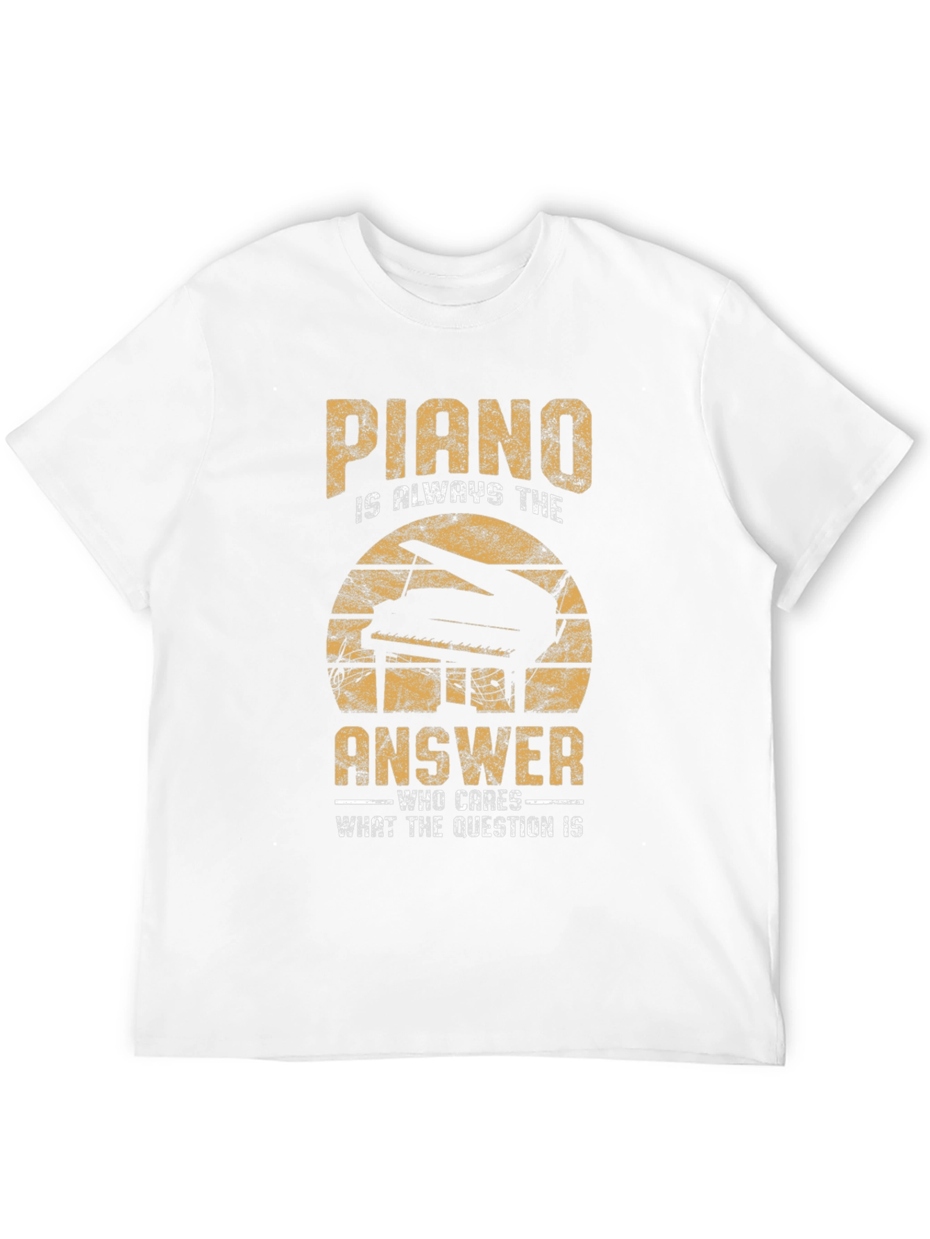 Piano is Always The Answer T-Shirt