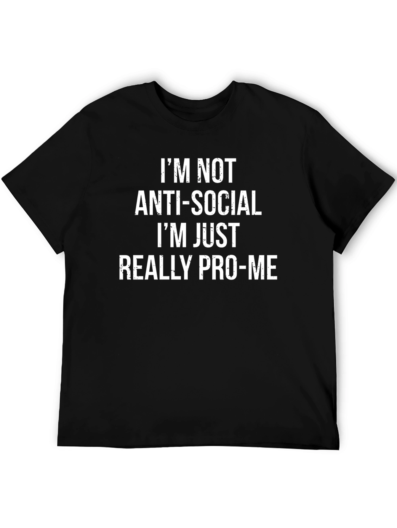 Pro-Me Slogan Tee - Anti-Social Humor T-Shirt