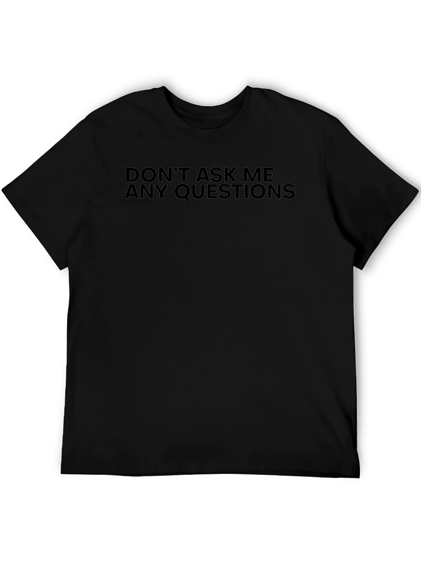 Dont Ask Me T-Shirt Funny Graphic Tee