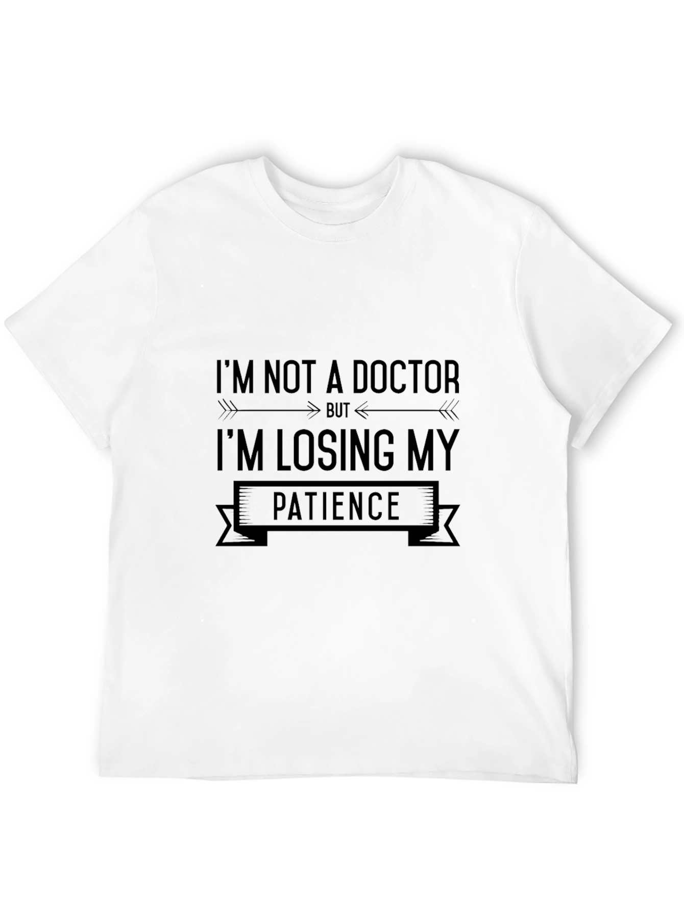 Funny Im Not a Doctor Sarcastic Graphic T-Shirt