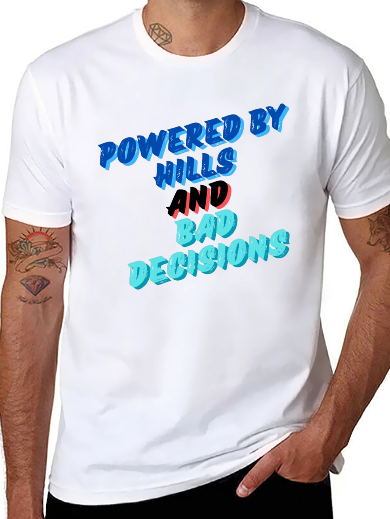 Powered by Hills and Bad Decisions T-Shirt