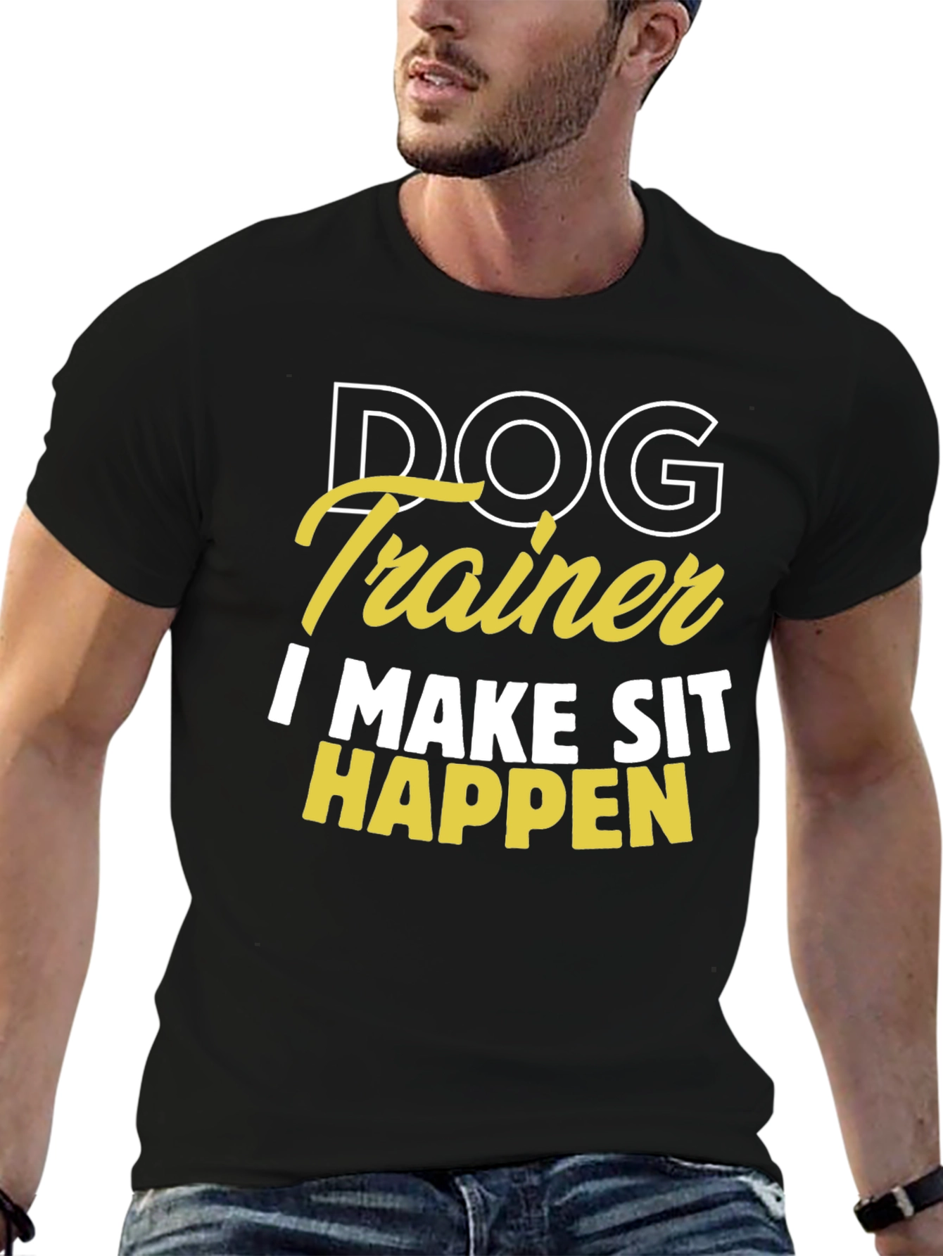 Dog Trainer T-Shirt - I Make Sit Happen