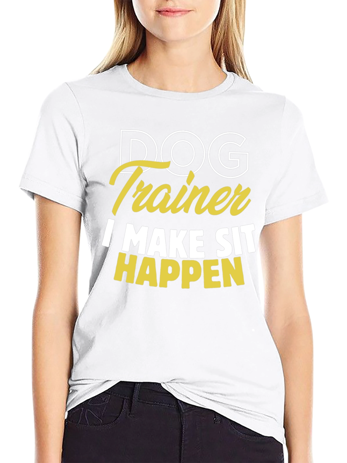 Dog Trainer T-Shirt - I Make Sit Happen