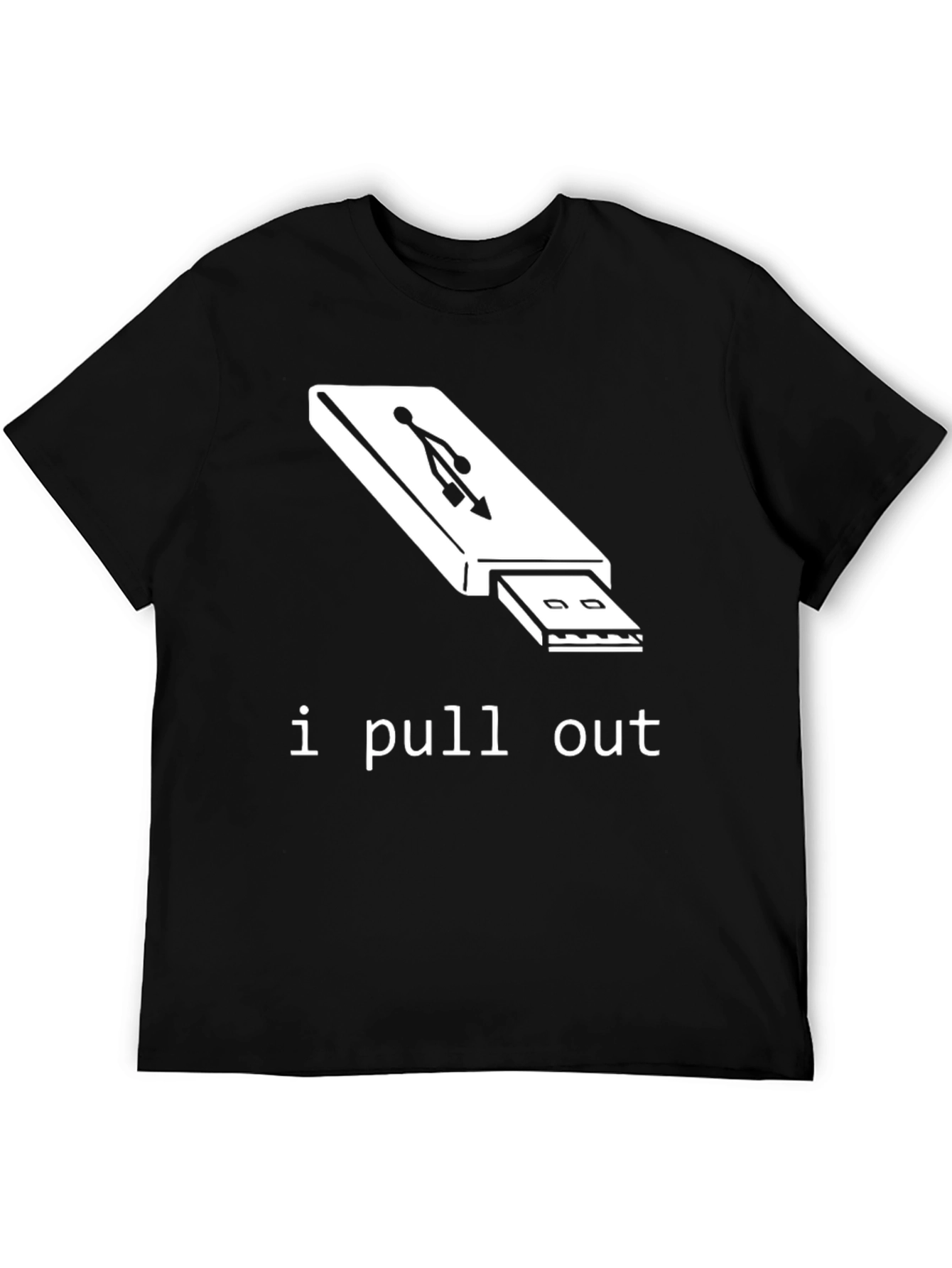 Humorous I Pull Out USB Drive Black T-Shirt